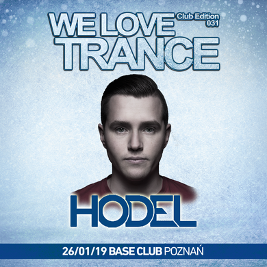 Hodel - We Love Trance CE 031 - Nitrous Oxide B-Day Party (26-01-2019 - Base Club - Poznan)