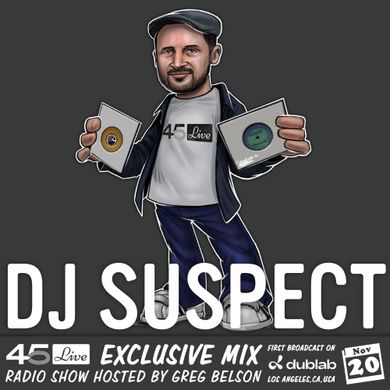 45 Live Radio Show pt. 122 with guest DJ SUSPECT