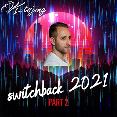 Switchback (2021 Yearmix) Part 2