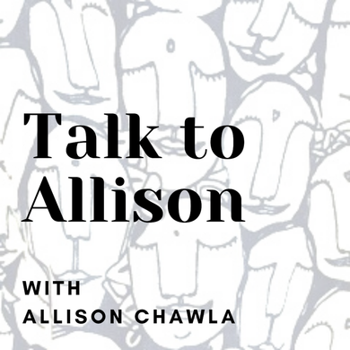 Talk to Allison - Episode 44