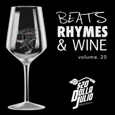 Beats, Rhymes & Wine Vol. 20 - 20 Dolla Julio