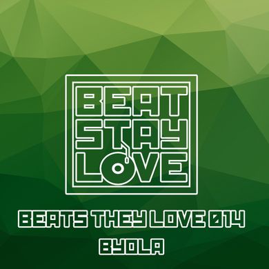 Beats they love 014: Byola [REUPLOAD]