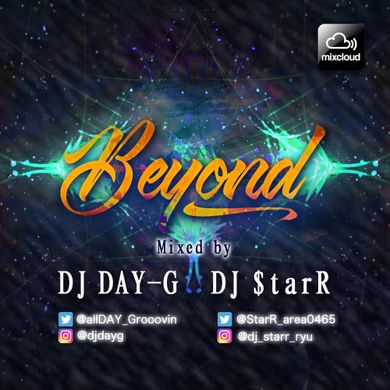 Beyond Mixed by DJ DAY-G and DJ $tarR