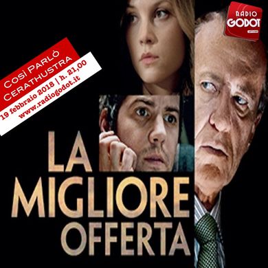 COSI' PARLO' CERATHUSTRA | Radio Godot | 19/02/2018 | LA MIGLIORE OFFERTA