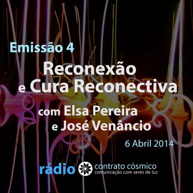 Emissão 4 - Reconexão e Cura Reconectiva // Rádio Contrato Cósmico