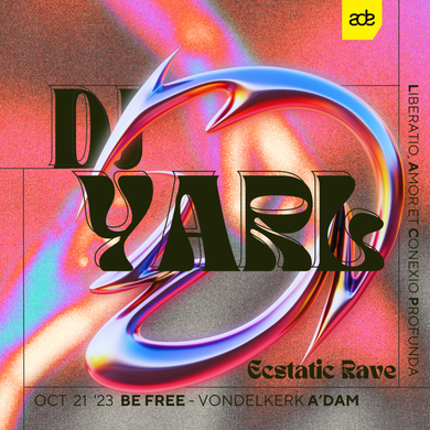 DJ YARL - Liberatio, Amor et Conexio Profunda [ADE Ecstatic Rave] (Oct 21th '23 Be Free - Vondelkerk