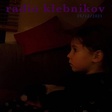 RADIO KLEBNIKOV Uitzending 25/12/2021
