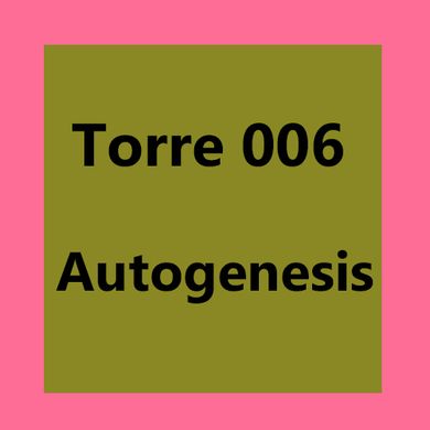 Torre 006: Autogenesis
