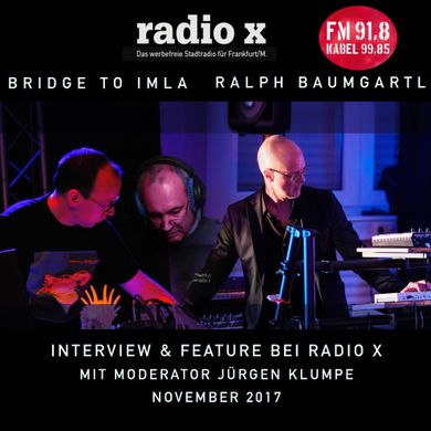 Bridge To Imla & Ralph Baumgartl - Interview & Feature bei Radio X mit Moderator Jürgen Klumpe 