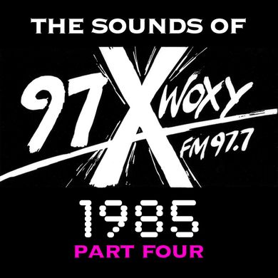 The Sounds of 97X WOXY, 1985 Pt. IV
