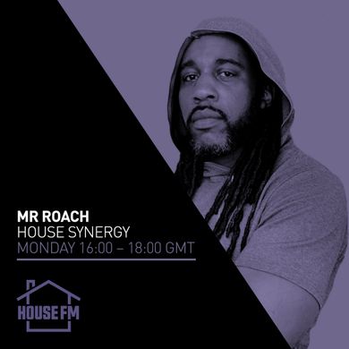 Mr Roach - House Synergy 03 JUN 2024 by House FM | Mixcloud