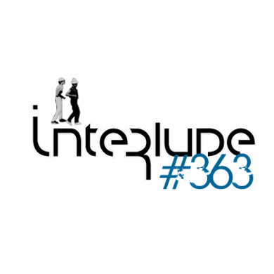Interlude Radio Show#363