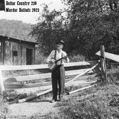 Dollar Country 230: Murder Ballads 2023