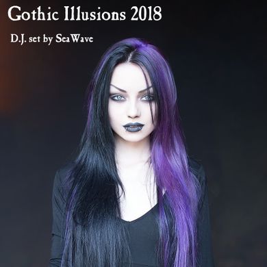 Gothic Illusions 2018 by DJ SeaWave