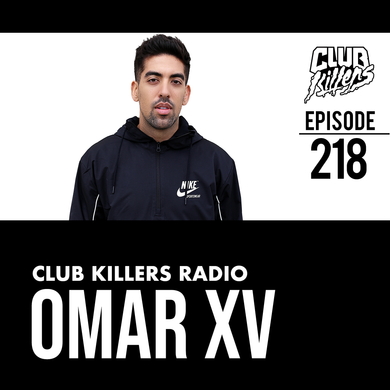 Club Killers Radio 218 Omar XV by Club Killers Mixcloud