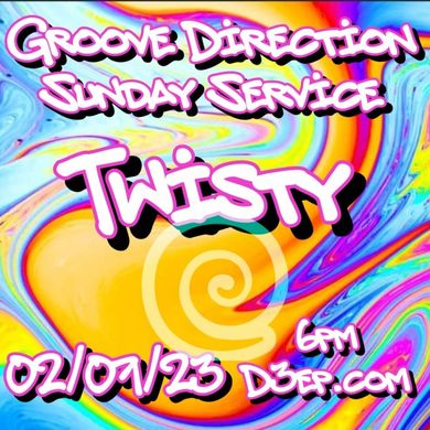 Twisty - Groove Direction Session (02/07/23)