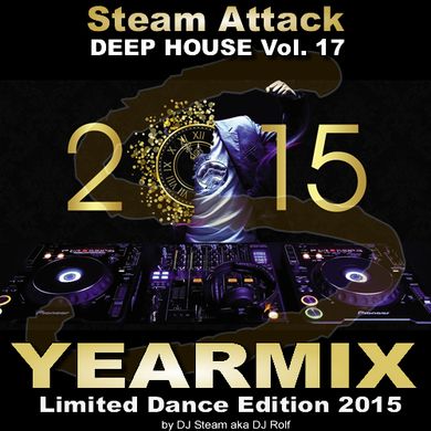 Steam Attack Deep House Mix Vol. 17 Yearmix 2015 Limited Dance Edition