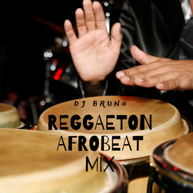 DJ BRUNO - Reggaeton/Afrobeat Mix