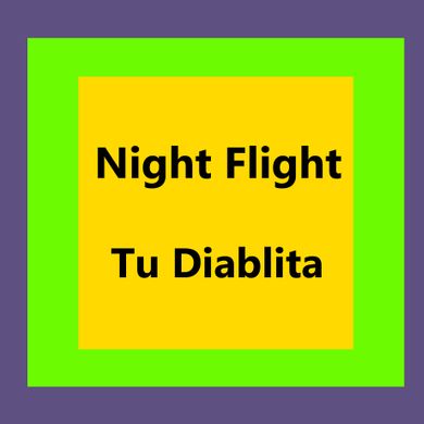 Night Flight 001: Tu Diablita