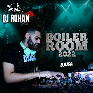 DJ Rohan Presents "Boiler Room 2022"