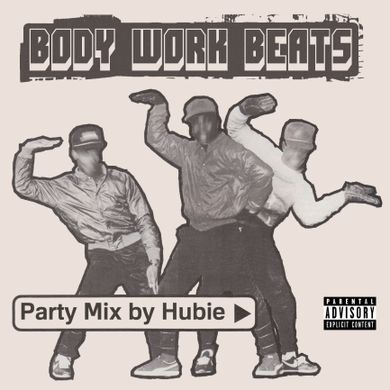 Body Work Beats - Mixed By Hubie