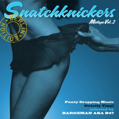 SnatchKnickers Mixtape Vol.2 Berlin Edition