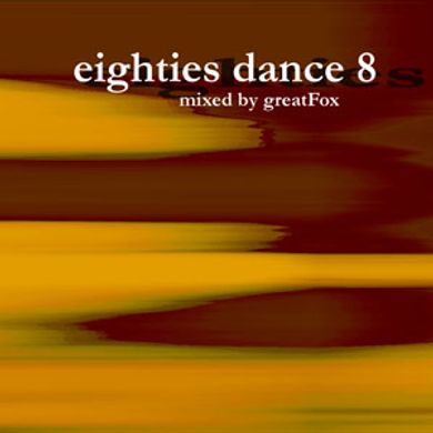 greatFox - 80's Dance Mix Volume 8 - Extended Mixes
