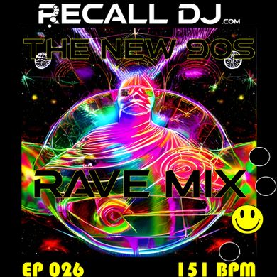 The New '90s Rave Mix - 026 (151 bpm) - Mixed by Recall DJ by Recall DJ ...