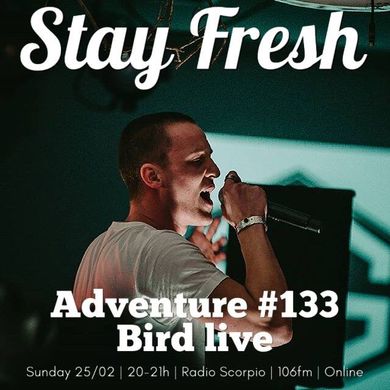 Adventure #133 Bird Live and Yuno - Kansando - BlocBoyJB - Sup Nasa - Up High Collective - Sophie