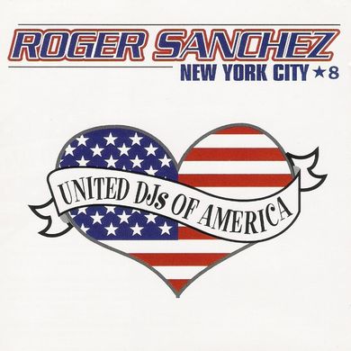 Roger Sanchez - United DJ' s Of America Vol.8 - New York City 