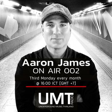 DJ Aaron James - ON AIR 002 (AUG) - UMT.radio
