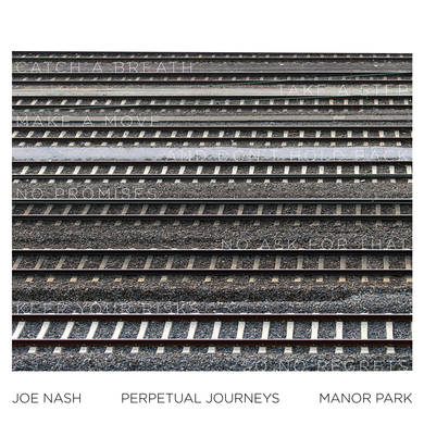 Joe Nash - Perpetual Journeys / Manor Park