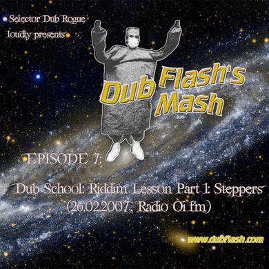 Dub Flash's Dub Mash Episode 7: Dub School: Riddim Lesson Part 2: Steppers
