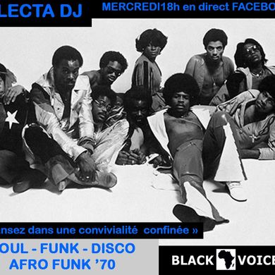 SOUL, FUNK, AFRO FUNK  by BLACK VOICES  DJ  (BESANCON) direct confiné sur facebook 100% VINYLES
