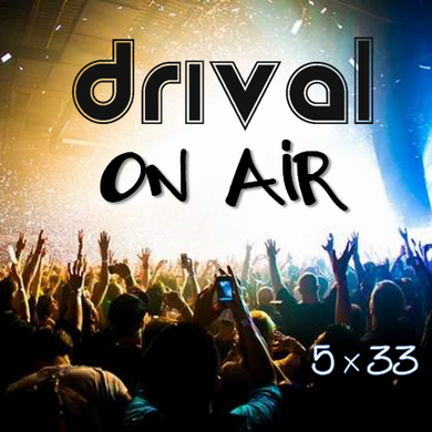 Drival On Air 5x33