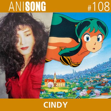 ANISONG #108 | Cindy
