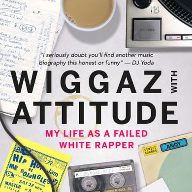 WIGGAZ WITH ATTITUDE - Words and Music Special
