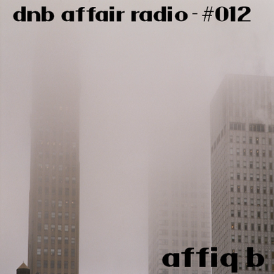 DnB Affair Radio - Episode 012 By Affiq B | Mixcloud