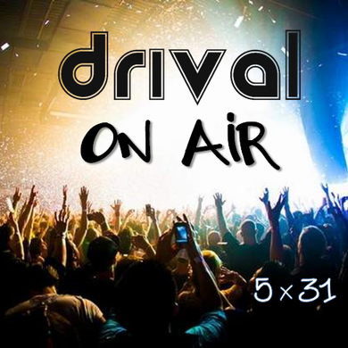 Drival On Air 5x31