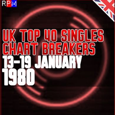 UK TOP 40 : 13-19 JANUARY 1980 - THE CHART BREAKERS By RPM | Mixcloud