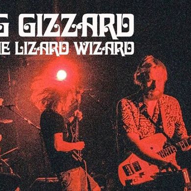 opening act to the King Gizzard & the Lizard Wizard