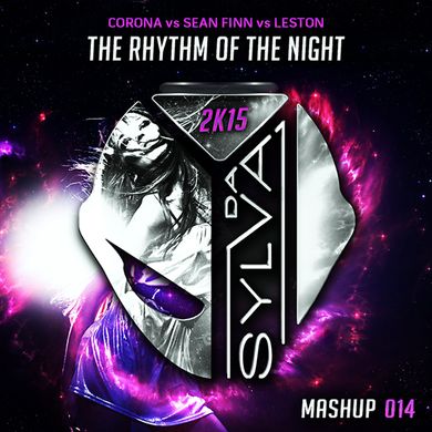 CORONA vs SEAN FINN vs LESTON deep rhythm of the night (da sylva mashup)