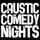 Caustic Comedy Events