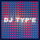 DJ TYP’E