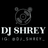 DJ SHREY