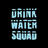 DrinkWaterSquad