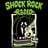 SHOCK ROCK