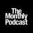 The Monthly Podcast