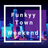 FunkyyTown Weekend