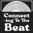 CONNECT-ING TO THE BEAT